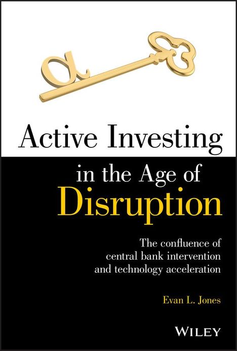 Evan L Jones: Active Investing in the Age of Disruption, Buch