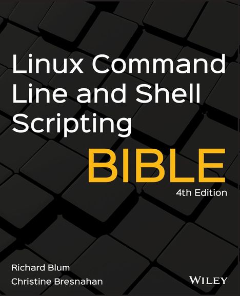 Richard Blum: Linux Command Line and Shell Scripting Bible, Buch