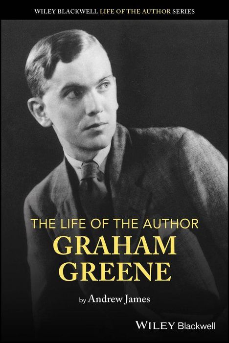 Andrew James: The Life of the Author: Graham Greene, Buch