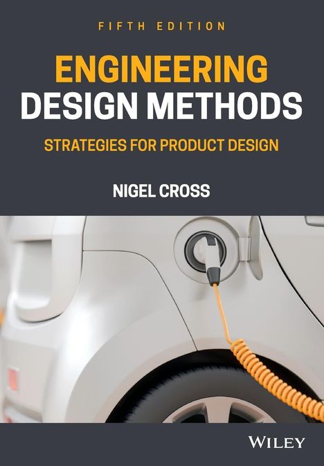 Nigel Cross: Engineering Design Methods, Buch