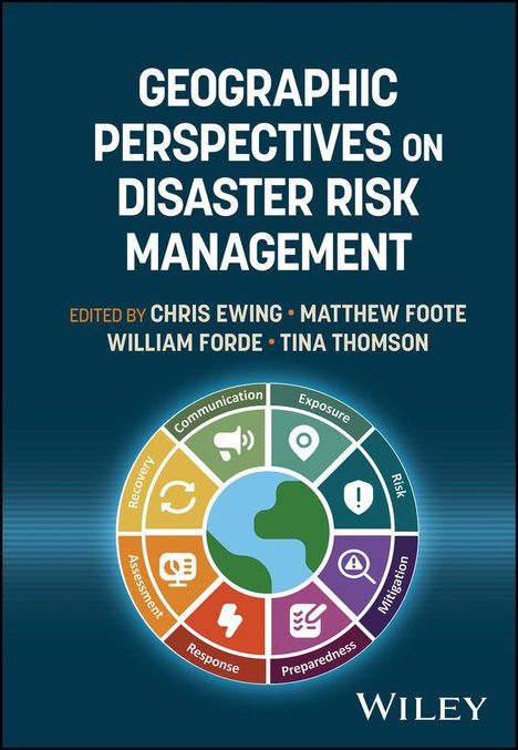 "Geographic Perspectives on Disaster Risk Management" von Chris Ewing, Matthew Foote, William Forde, Tina Thomson. Kreisdiagramm mit Symbolen.