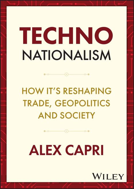 Alex Capri: Techno-Nationalism, Buch