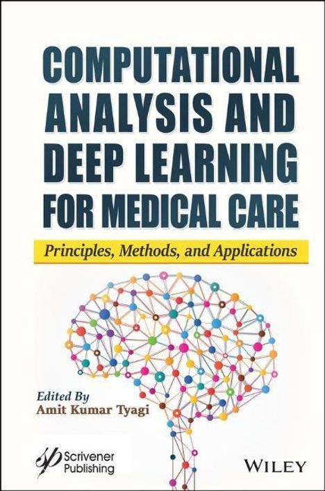 Computational Analysis and Deep Learning for Medical Care, Buch