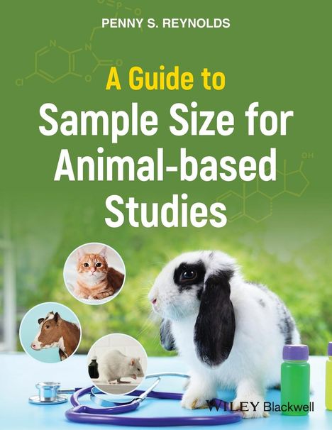 Reynolds: A Guide to Sample Size for Animal-based Studies, Buch