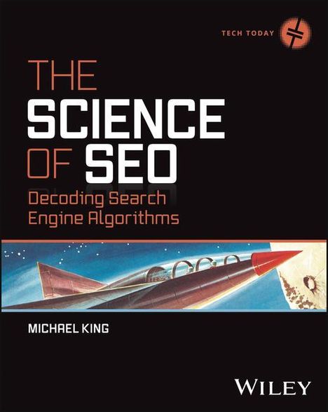 King: The Science of SEO: Decoding Search Engine Algorit hms, Buch