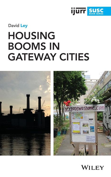 David Ley: Housing Booms in Gateway Cities, Buch