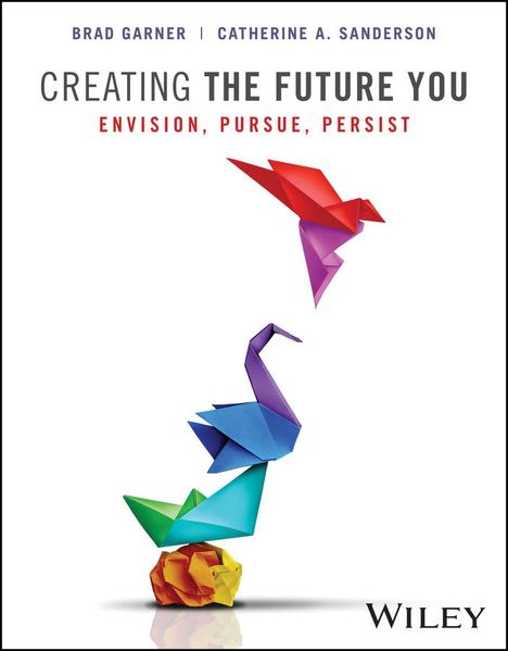 Brad Garner: Creating the Future You, Buch