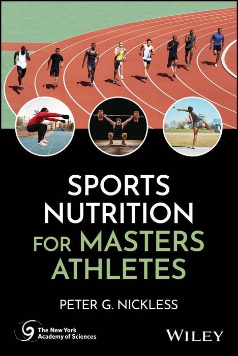 Peter G Nickless: Sports Nutrition for Masters Athletes, Buch