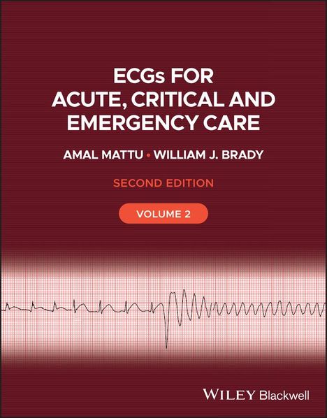 Amal Mattu: ECGs for Acute, Critical and Emergency Care, Volume 2, 20th Anniversary, Buch