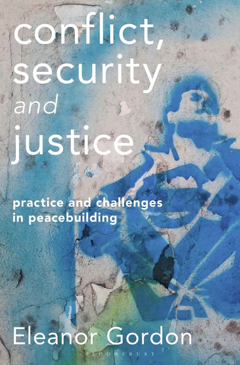Eleanor Gordon: Conflict, Security and Justice, Buch