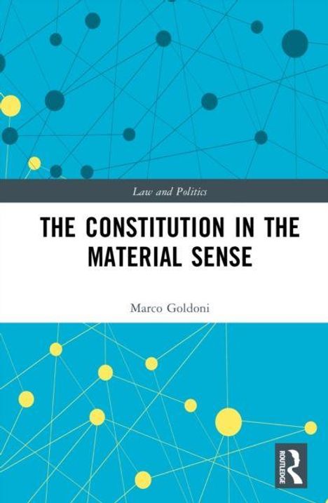 „THE CONSTITUTION IN THE MATERIAL SENSE“ von Marco Goldoni. Hintergrund mit blauen und gelben Kreisen und Linien.