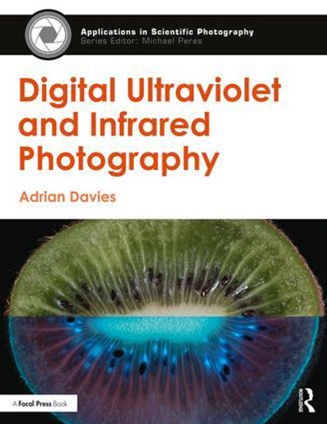 Adrian Davies: Digital Ultraviolet and Infrared Photography, Buch