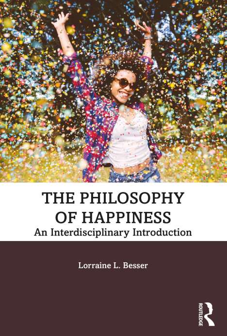 Lorraine L Besser: The Philosophy of Happiness, Buch