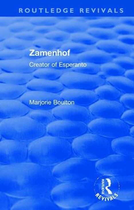Oben: "ROUTLEDGE REVIVALS". Titel: "Zamenhof - Creator of Esperanto". Autor: "Marjorie Boulton". Hintergrund: blaue Wabenstruktur. Unten rechts Logo.