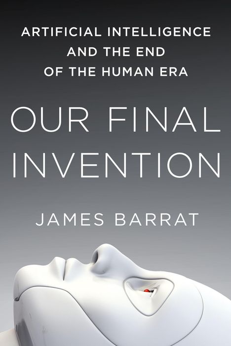 James Barrat: Our Final Invention, Buch