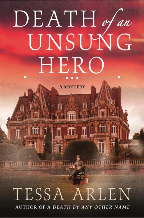Tessa Arlen: Death of an Unsung Hero: A Lady Montfort Mystery, Buch