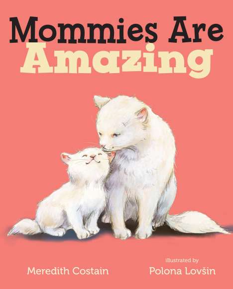Meredith Costain: Mommies Are Amazing, Buch