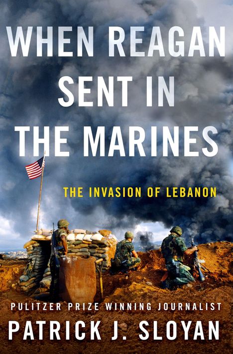 Patrick J. Sloyan: When Reagan Sent In The Marine, Buch