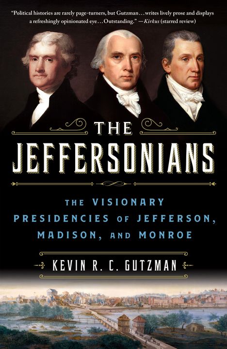Kevin R C Gutzman: The Jeffersonians, Buch