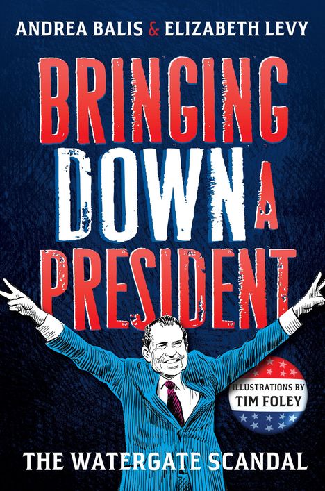 Elizabeth Levy: Bringing Down a President, Buch