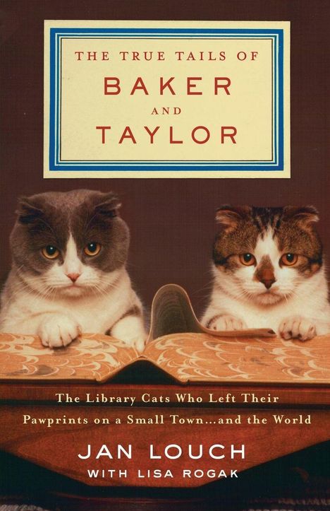 Titel: "The True Tails of Baker and Taylor". Zwei Katzen liegen vor einem geöffneten Buch.
