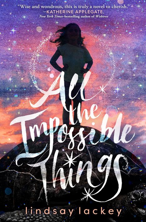 Lindsay Lackey: All the Impossible Things, Buch