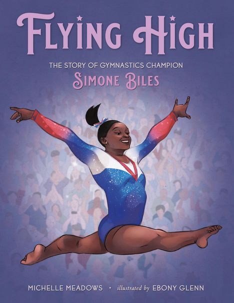 Michelle Meadows: Flying High: The Story of Gymnastics Champion Simone Biles, Buch