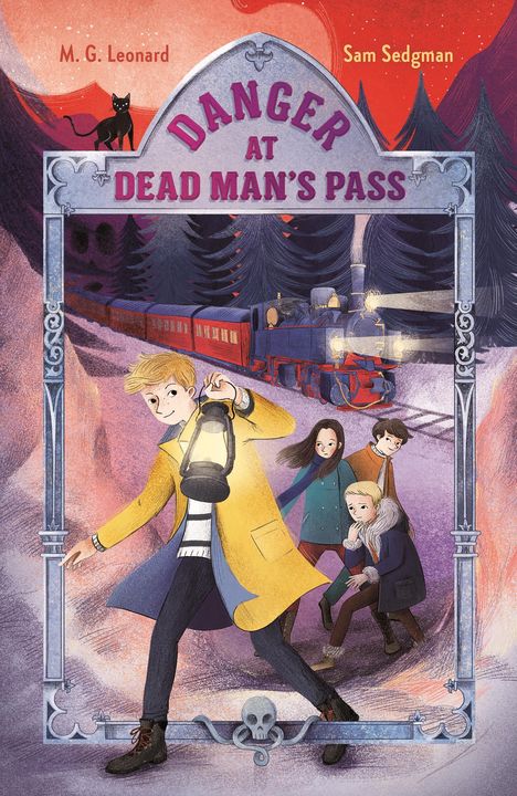 M G Leonard: Danger at Dead Man's Pass: Adventures on Trains #4, Buch