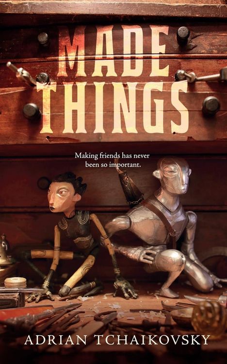 Adrian Tchaikovsky: Made Things, Buch