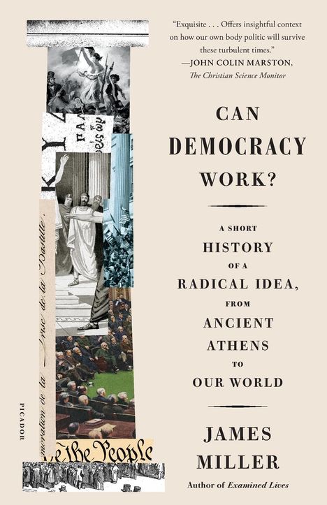 James Miller: Can Democracy Work?, Buch