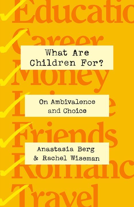 Anastasia Berg: What Are Children For?, Buch