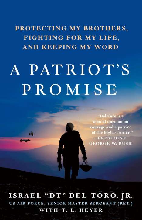 Heyer, Senior Master Sergeant Israel "DT" Del Toro, Jr. (Ret.) with T.L.: A Patriot's Promise, Buch