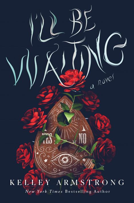 Kelley Armstrong: I'll Be Waiting, Buch