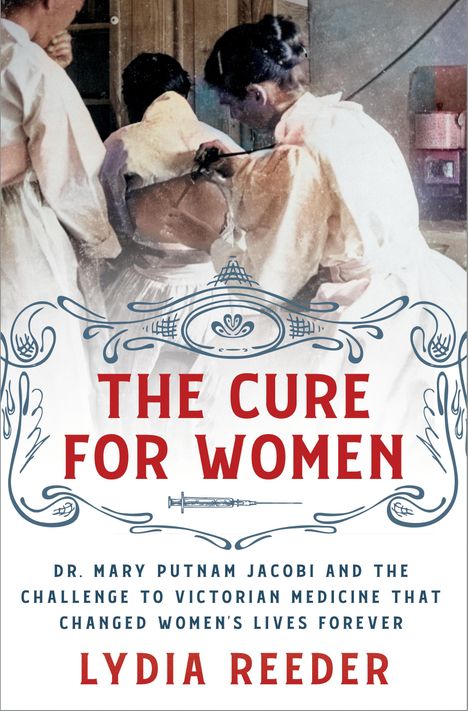 Lydia Reeder: The Cure for Women, Buch