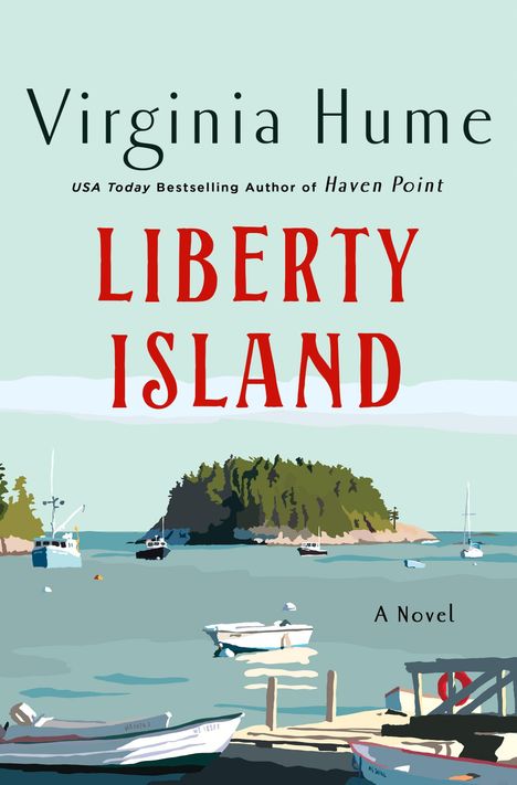 "Virginia Hume. Liberty Island. A Novel." Illustration von Booten im Wasser vor einer bewaldeten Insel im Hintergrund.