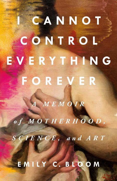 Emily C Bloom: I Cannot Control Everything Forever, Buch
