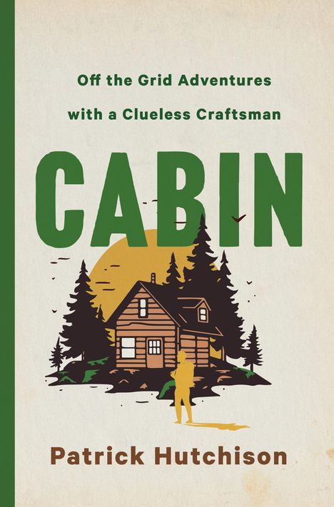 Patrick Hutchison: Cabin, Buch