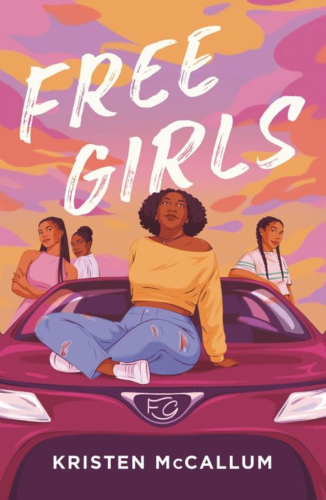 "FREE GIRLS" und "KRISTEN McCALLUM" stehen vor einem Sonnenuntergang. Eine Illustration zeigt vier junge Frauen und ein Auto.