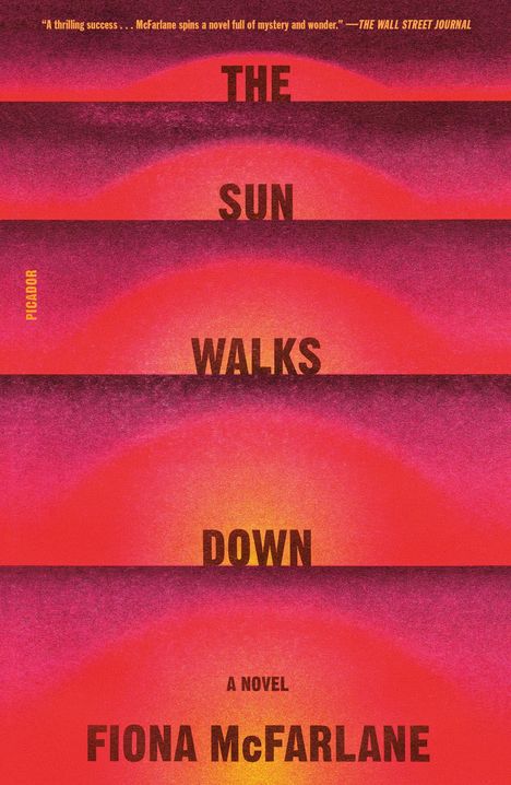 Fiona McFarlane: The Sun Walks Down, Buch