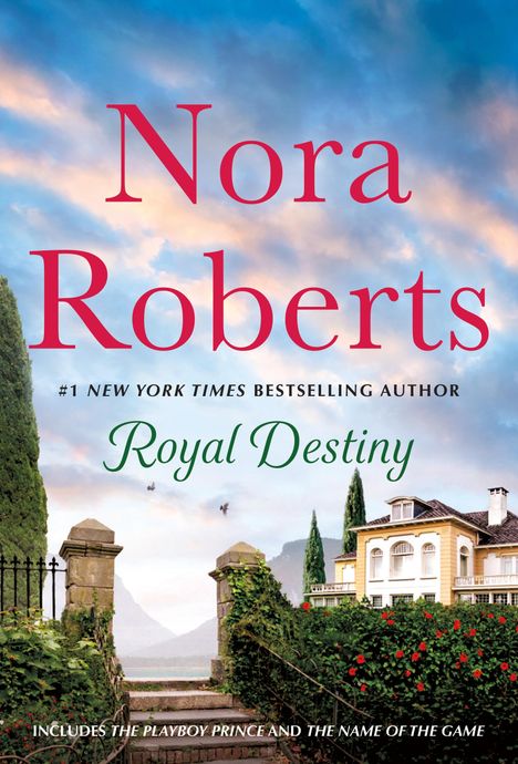 Nora Roberts: Royal Destiny: 2-In-1: The Playboy Prince and the Name of the Game, Buch
