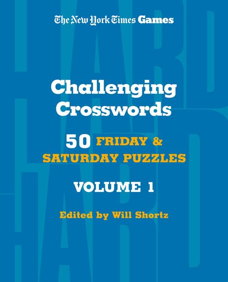 New York Times: New York Times Games Challenging Crosswords Volume 1, Buch