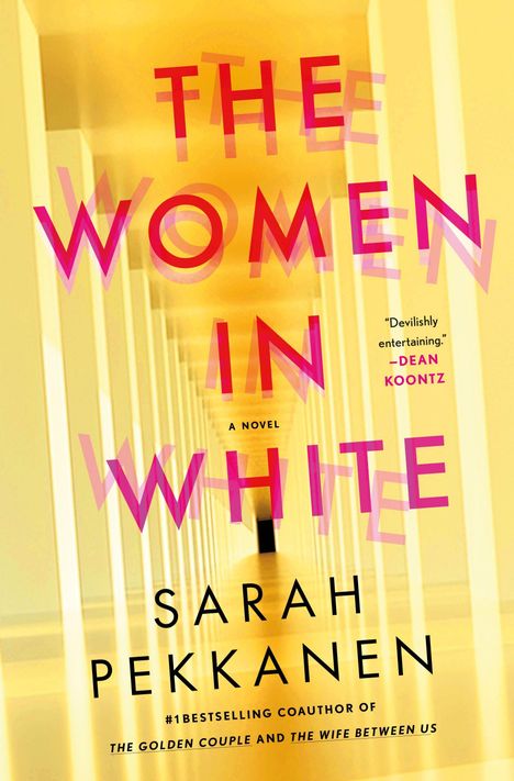 Buchtitel: "The Women in White". Autor: Sarah Pekkanen. Gelber Korridor, perspektivisch dargestellt.