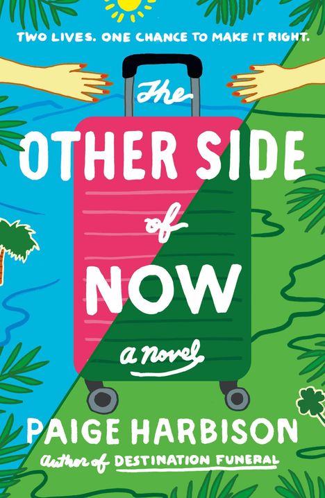 Titel: "The Other Side of Now". Oberhalb: "Two lives. One chance to make it right." Unten: Autorin Paige Harbison. Koffer in Strandkulisse.