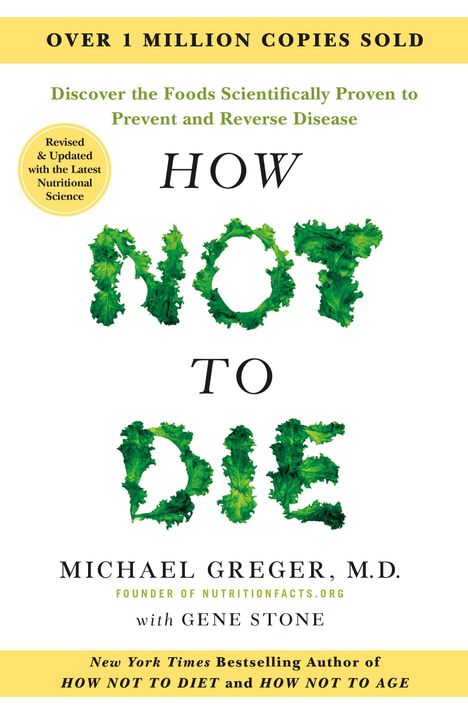 Michael Greger: How Not to Die: Revised and Updated, Buch