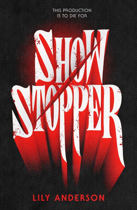 Lily Anderson: Showstopper, Buch