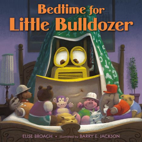Elise Broach: Bedtime for Little Bulldozer, Buch