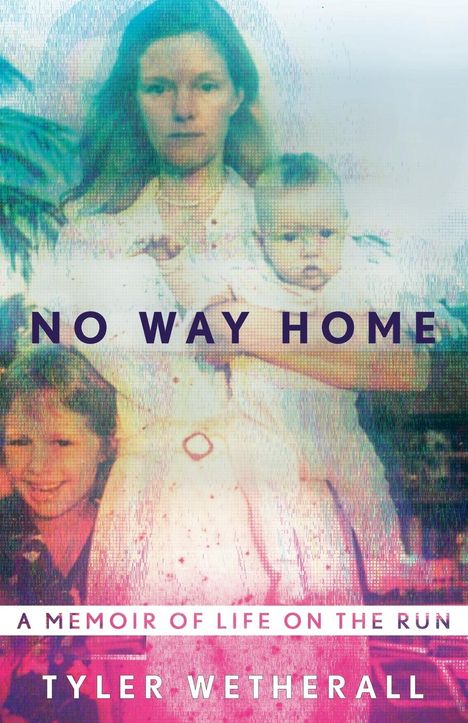 Tyler Wetherall: No Way Home, Buch