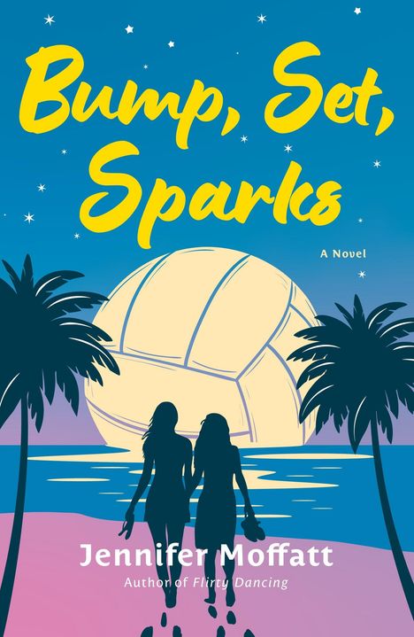 "Bump, Set, Sparks", Jennifer Moffatt. Zwei Frauen am Strand, große Volleyball-Illustration im Hintergrund, Palmen.