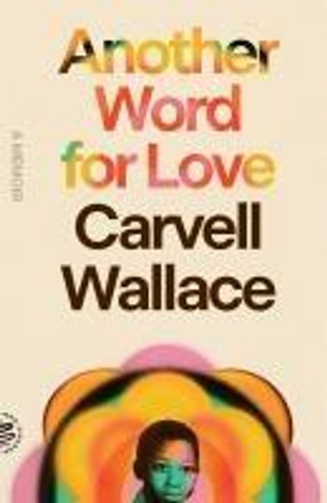 Carvell Wallace: Another Word for Love, Buch