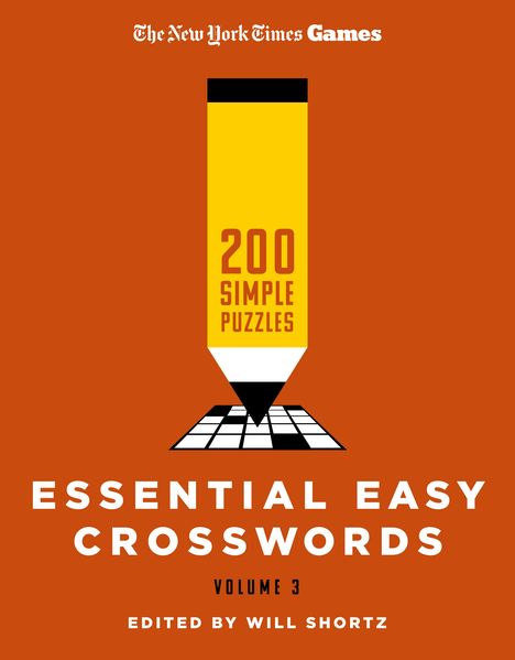 New York Times: New York Times Games Essential Easy Crosswords Volume 3, Buch